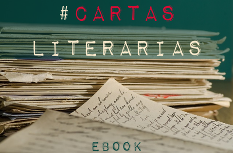 Cartas literarias: Antología epistolar (eBook)