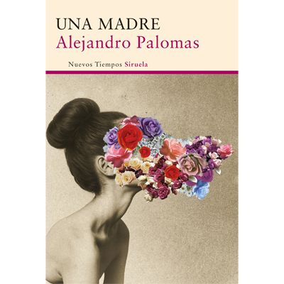 Una madre, de Alejandro Palomas