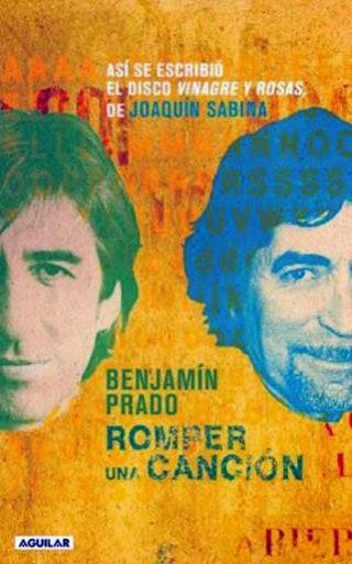 Reseña Romper una canción, de Benjamín Prado y Joaquín Sabina