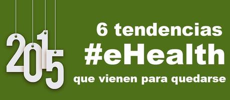6 tendencias en eHealth que vienen para quedarse