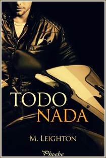 ~♥ Reseña #131 = Todo o Nada ~ M. Leighton