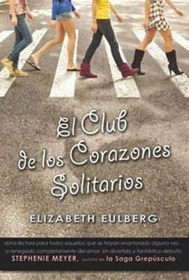 El club de los corazones solitarios — Elizabeth Eulberg