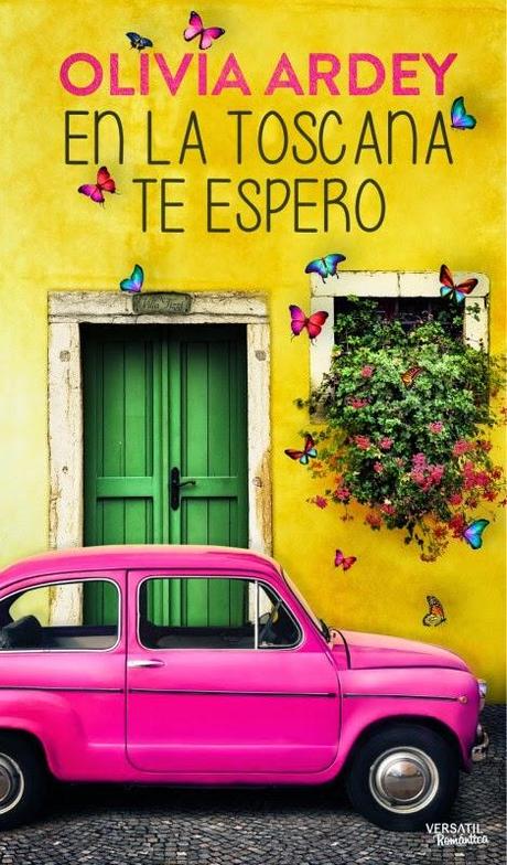 RESEÑA DE UNA NOVELA ROMÁNTICA / CHICK-LIT: EN LA TOSCANA TE ESPERO