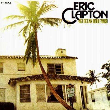 Eric Clapton - 461 Ocean Boulevard (1974)