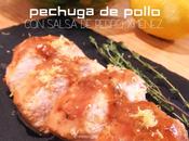 PECHUGA POLLO SALSA PEDRO XIMÉNEZ (Cena#69)