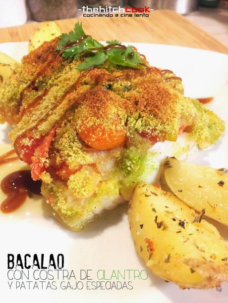 BACALAO CON COSTRA DE CILANTRO Y PATATAS GAJO ESPECIADAS (Cena#67)
