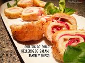 ROLLITOS POLLO RELLENOS SALAMI, JAMÓN QUESO (Cena#61)