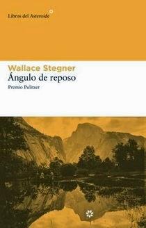 Ángulo de reposo de Wallace Stegner. Una historia del oeste para recordar.