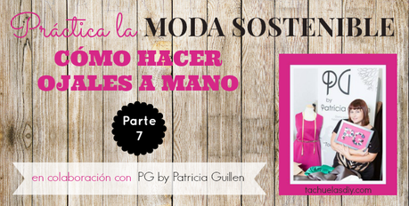 Práctica la Moda Sostenible: DIY Cómo hacer ojales a mano Tutorial de moda sostenible,donde aprenderás a hacer ojales a mano y aprender costura fácil para tus proyectos de ,reciclaje de ropa,transformación y creación.