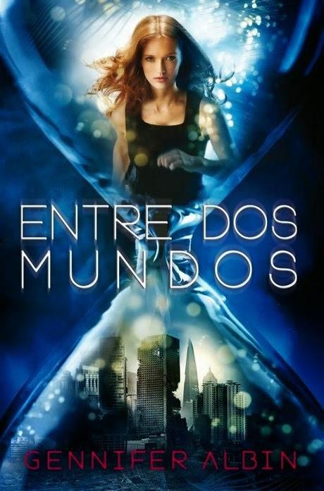 Reseña: Entre dos mundos, Gennifer Albin.