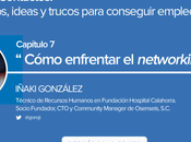 Cómo enfrentar networking #RedDeContactos @Infojobs.