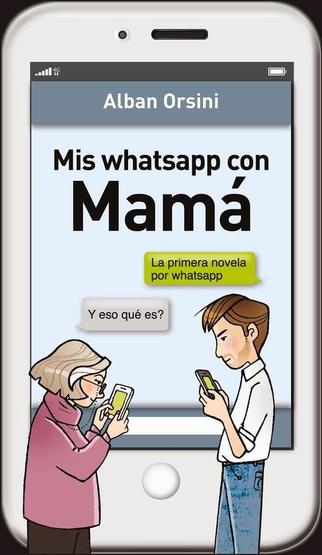 [Reseña] Mis whatsapp con mamá -Alban Orsini
