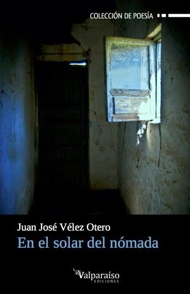 Juan José Vélez. En el solar del nómada