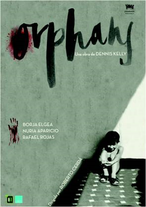 HOY ESTRENO DE ORPHANS EN EL TEATRO GALILEO