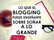 Sobre ambición, sueños tener blog