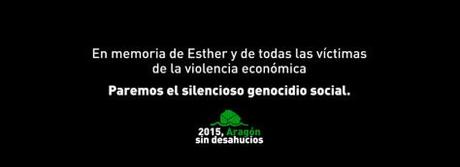 Concentración: 8Feb 19:00h, Plaza España. En memoria de Esther. Alto al genocidio social silencioso. #HayVidasEnJuego #AragónSinDesahucios