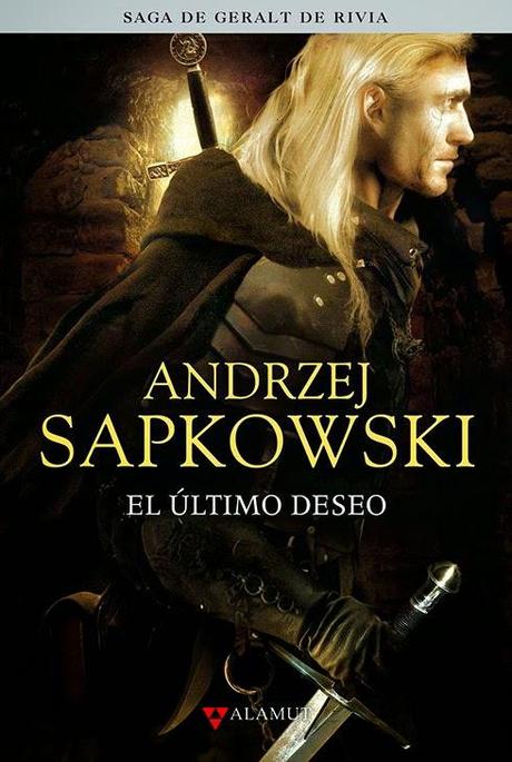 El Último Deseo de Andrzej Sapkowski - Saga Geralt de Rivia 1