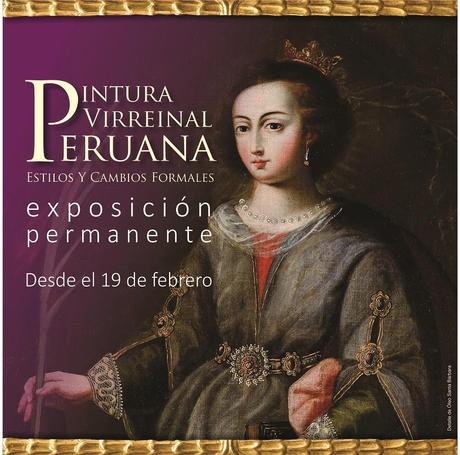 Nueva sala de exposición: Pintura Virreinal Peruana en el Museo Nacional de Pueblo Libre, Lima