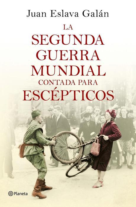 segunda guerra mundial contada para escépticos