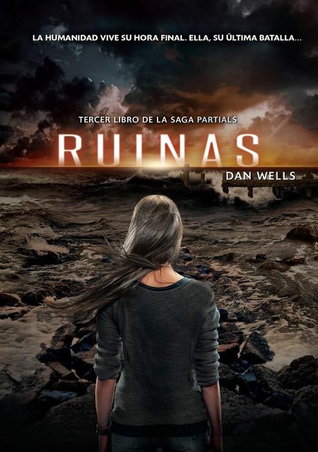 Reseña: Ruinas - Dan Wells (Partials #3)
