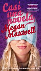 casi una novela-megan maxwell-9788492929825