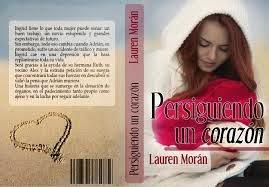 Persiguiendo a un corazón de Lauren Morán