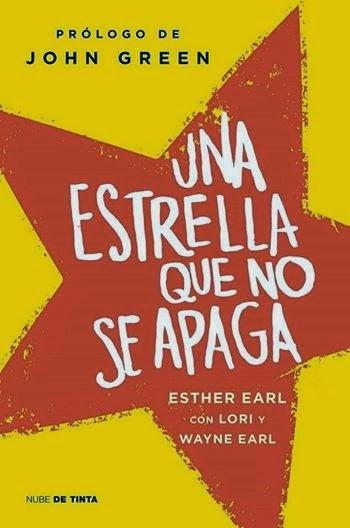 [Reseña] Una estrella que no se apaga - Esther Earl con Lori y Wayne Earl