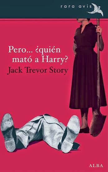 Pero...¿Quién mató a Harry? de Jack Trevor Story.