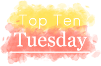 Top Ten Tuesday #2