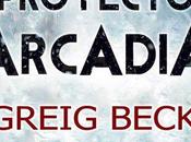 Reseña: Proyecto Arcadia Greig Beck