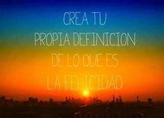 LA FELICIDAD NO TIENE DEFINICIÓN