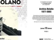 Bolañomanía XXVI: Exposición “Archivo Bolaño. 1977-2003″.
