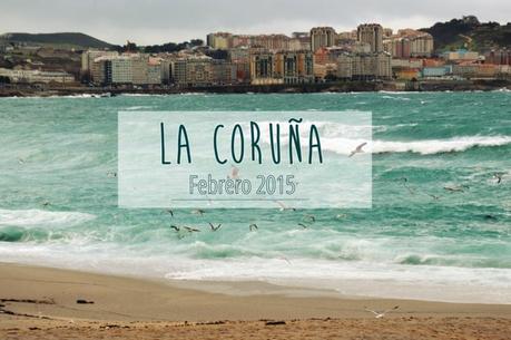 DE VUELTA!! UN PASEO POR LA CORUÑA DE VUELTA!! UN PASEO POR LA CORUÑA