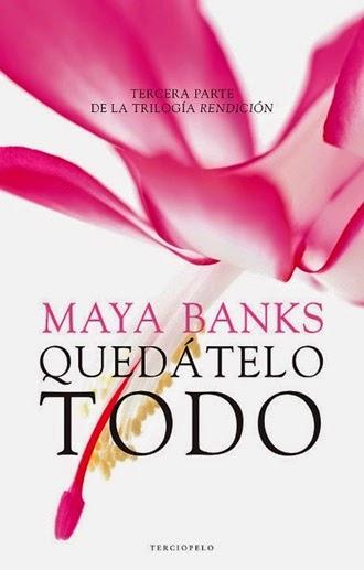 Quedátelo Todo’ de Maya Banks