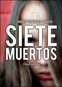 Reseña #8: 'Siete muertos', Ander Gonzalez Santás.