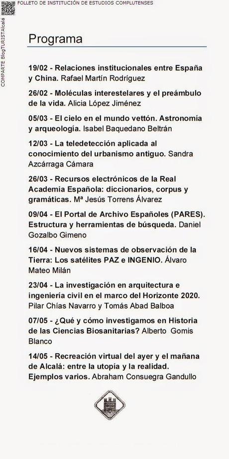 CULTURAlcalá: Nuevo ciclo de conferencias Invierno-Primavera 2015 de la Institución de Estudios Complutenses. Sobre nuevos métodos y técnicas en investigación científica. Extractos del folleto promocional oficial.