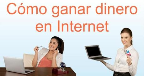 Cómo Ganar Dinero en Internet