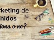 Marketing contenidos ¿Funciona realmente
