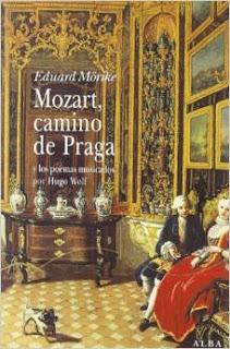 Mozart, camino de Praga: y los poemas musicados por Hugo Wolf