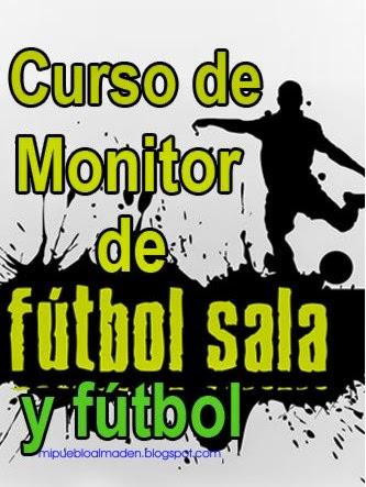 Curso de Monitor de Fútbol Sala y Fútbol en Almadén
