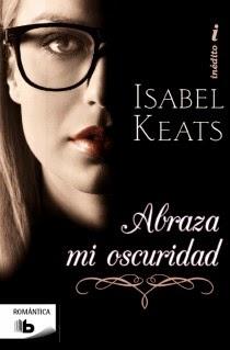 Abraza mi oscuridad, Isabel Keats
