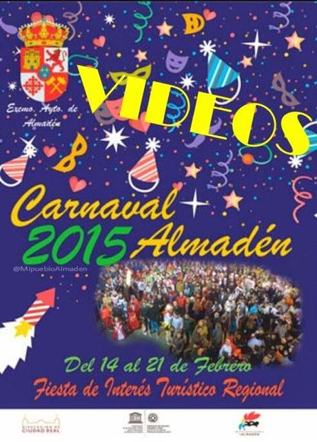 Algunos videos Carnaval de Almadén 2015