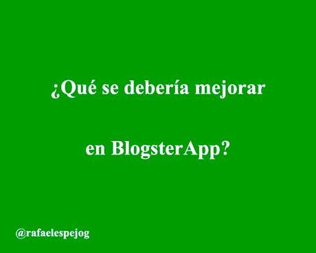 que se deberia mejorar en blogsterapp