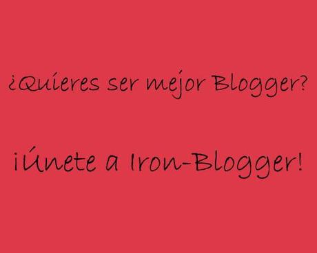 quieres ser mejor blogger, unete a iron-blogger