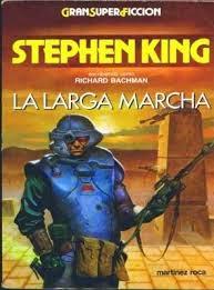 LA LARGA MARCHA, de Stephen King.