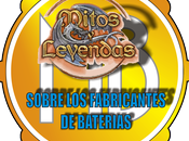 Mitos leyendas sobre fabricantes baterias