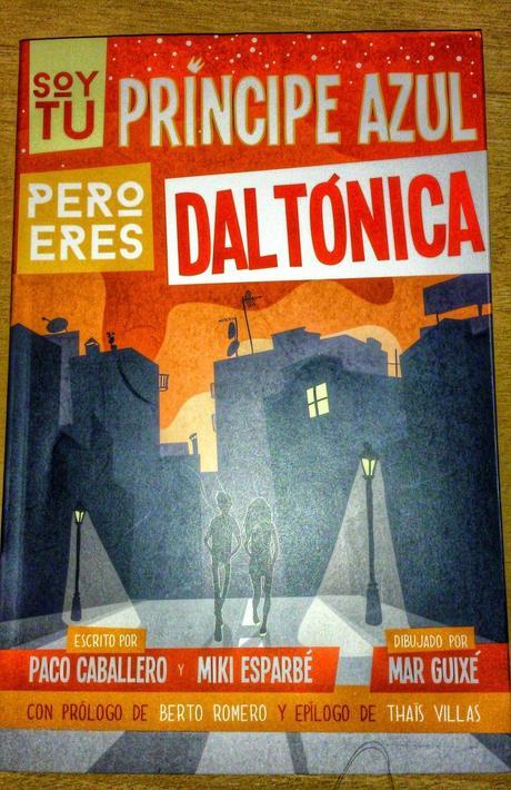 Soy tu príncipe azul, pero eres daltónica - Paco Caballero y Miki Esparbé