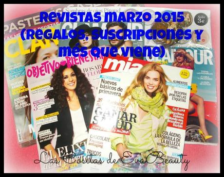 Revistas de Marzo 2015 (Regalos, Suscripciones y més que viene)