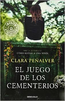 El Juego De Los Cementerios .. de   CLARA PEÑALVER