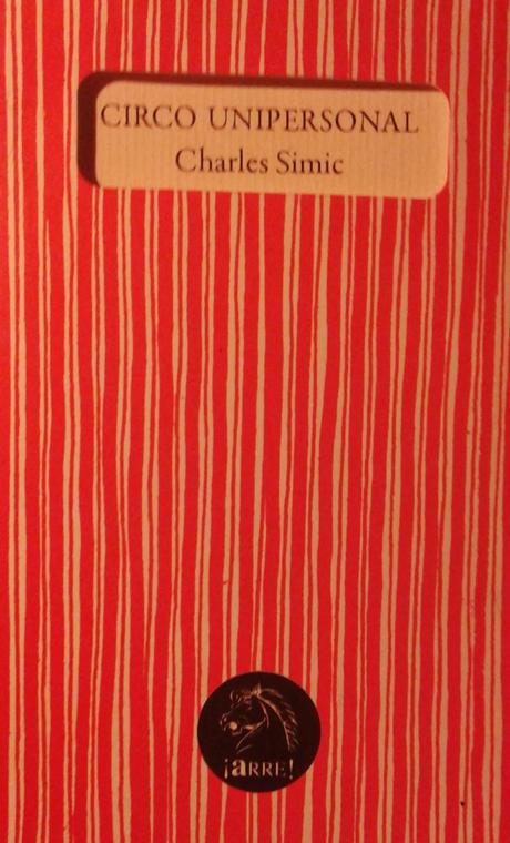 Buenas noches: Charles Simic: Circo unipersonal (1):